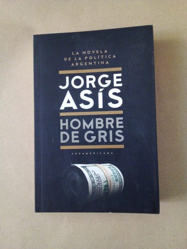 Producto - Hombre de gris - Jorge Asís - Sudamericana 2012