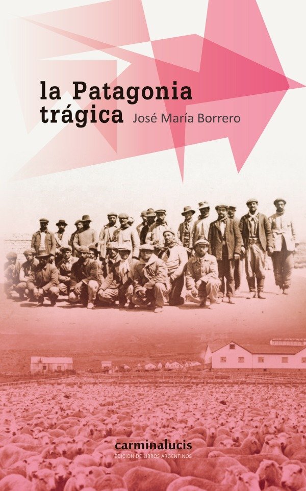 Producto - La Patagonia trágica - José María Borrero