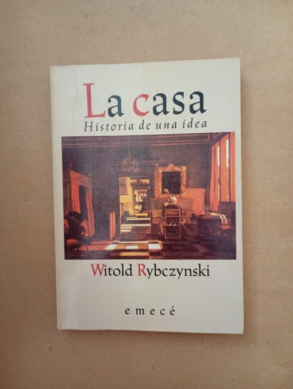 Producto - La casa Historia de una idea - Witold Rybczynski - Emecé 1990