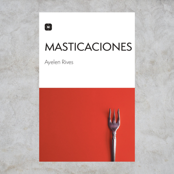 Producto - MASTICACIONES - Ayelen Rives
