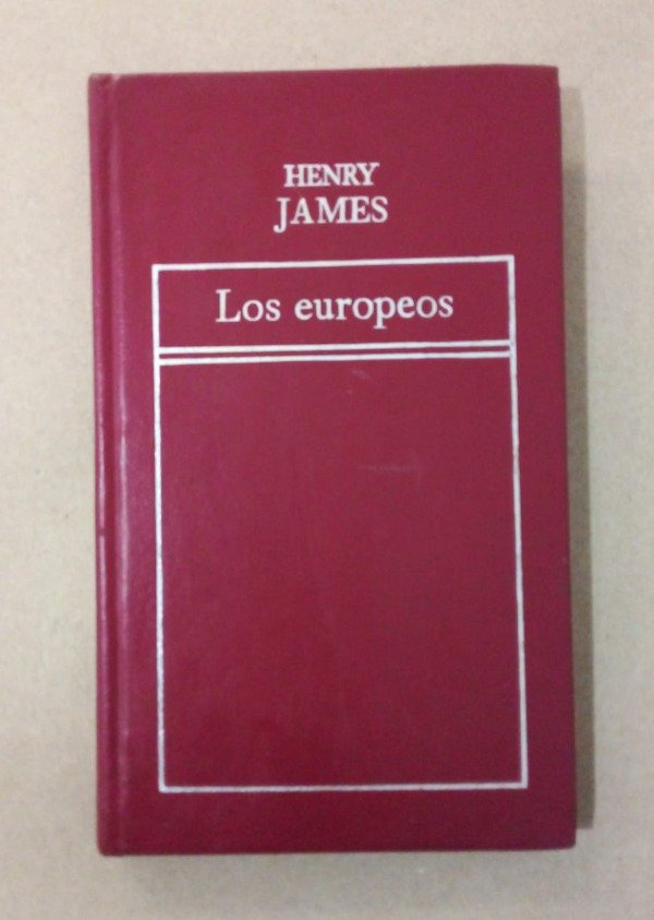 Producto - Los europeos - Henry James - Hyspamerica 1982 - Tapa dura