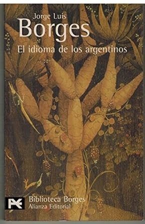 Producto - EL IDIOMA DE LOS ARGENTINOS - JORGE LUIS BORGES