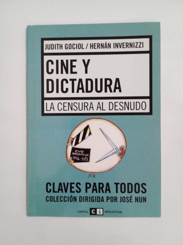 Producto - Cine y dictadura - Gociol Invernizzi - Capital Intelectual 2006