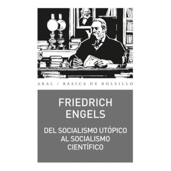Producto - DEL SOCIALISMO UTOPICO AL SOCIALISMO CIENTIFICO ENGELS, FRIEDRICH
