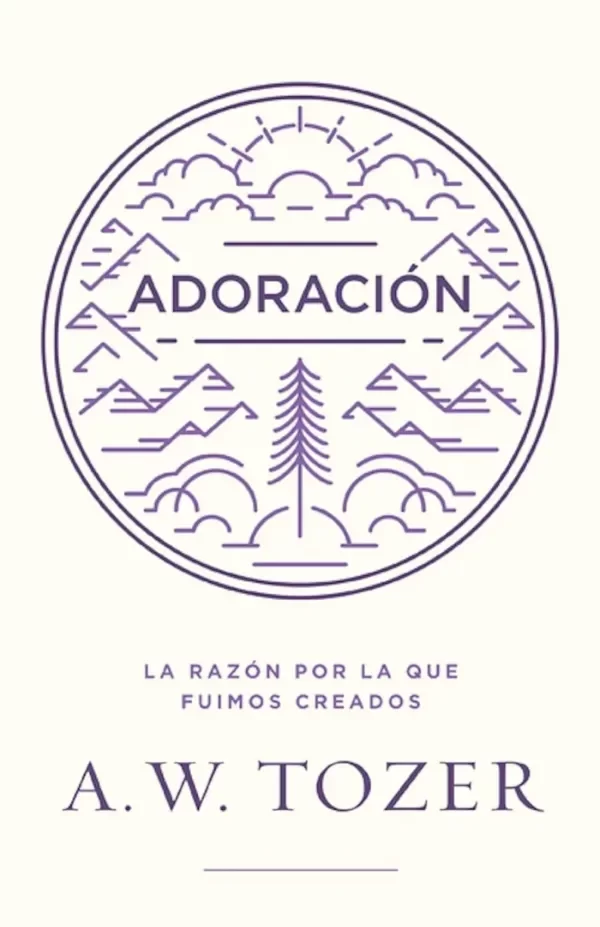 Producto - Adoración: La Razón Por La Que Fuimos Creados