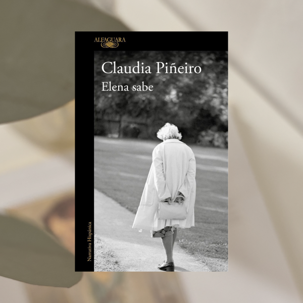 Producto - Elena sabe, Claudia Piñeiro.