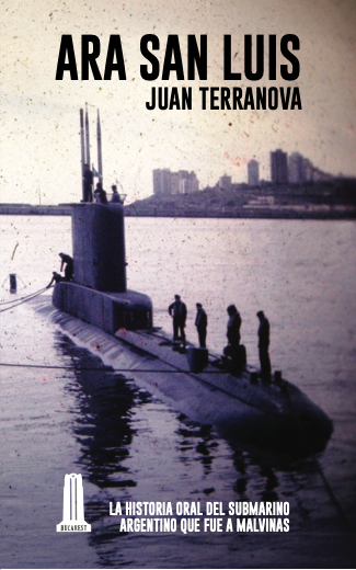 Producto - ARA San Luis, la historia oral del submarino que fue a Malvinas, Juan Terranova