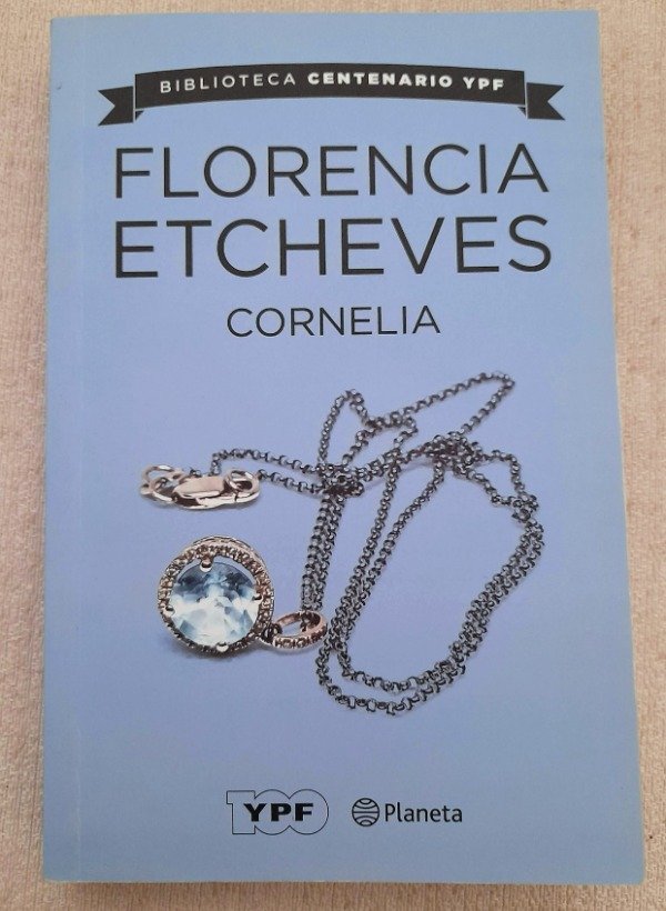 Producto - Cornelia - Florencia Etcheves - Biblioteca Centenario Ypf