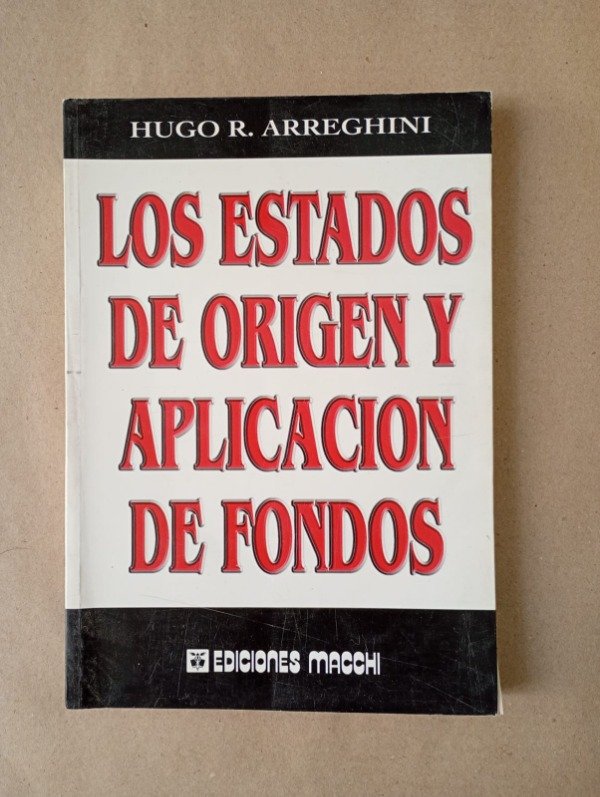 Producto - Los estados de origen y aplicación de fondos - Hugo Arreghini - Macchi 1998