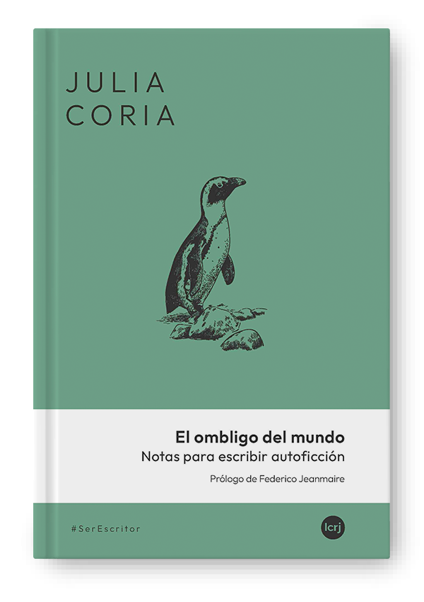 Producto - EL OMBLIGO DEL MUNDO: NOTAS PARA ESCRIBIR AUTOFICCIÓN - JULIA CORIA - LA CRUJIA - 0