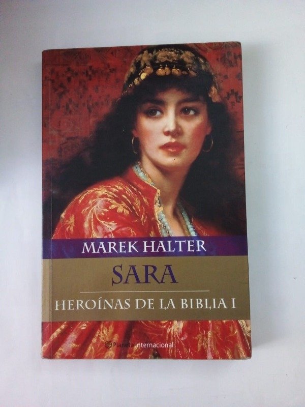 Producto - Sara Heroínas de la Biblia I - Marek Halter - Planeta 2004