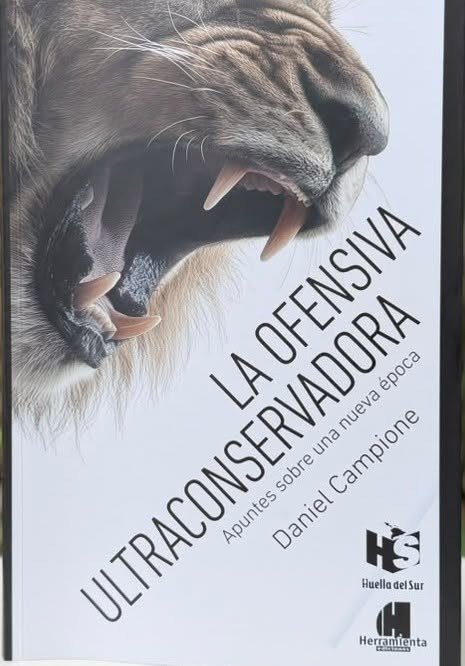 Producto - LA OFENSIVA ULTRACONSERVADORA - DANIEL CAMPIONE - HERRAMIENTA