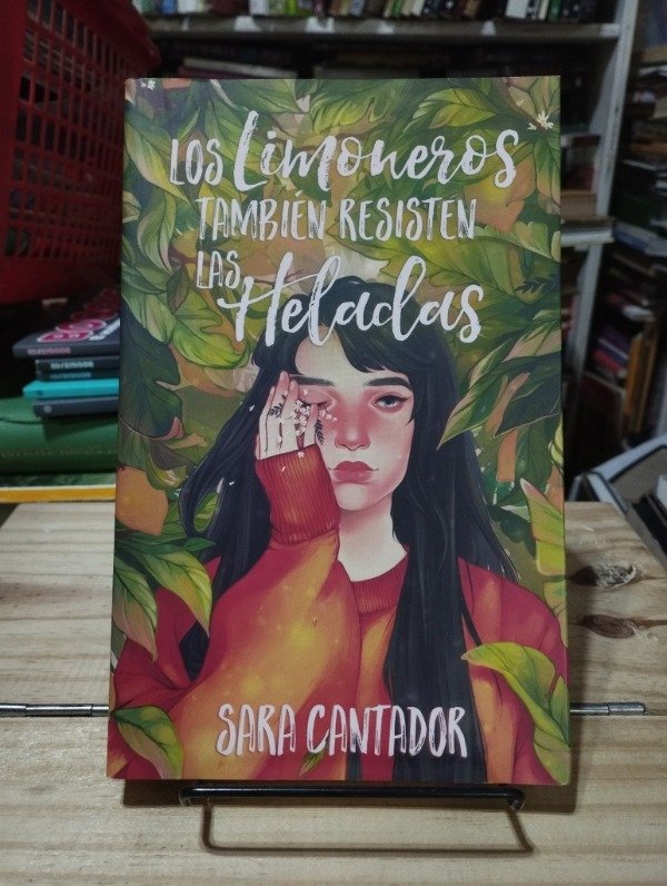 Producto - LOS LIMONEROS TAMBIÉN RESISTEN LAS HELADAS - Sara Cantador