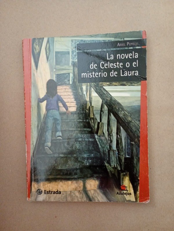 Producto - La novela de Celeste o El misterio de Laura - Ariel Puyelli - Estrada 2016