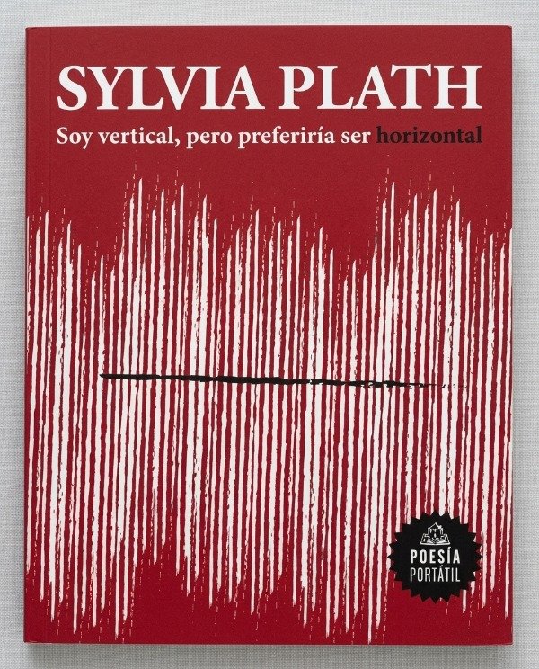 Producto - SOY VERTICAL PERO PREFERIRÍA SER HORIZONTAL - SILVIA PLATH - PENGUIN