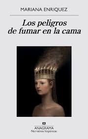 Producto - Mariana Enriquez "Los peligros de fumar en la cama"