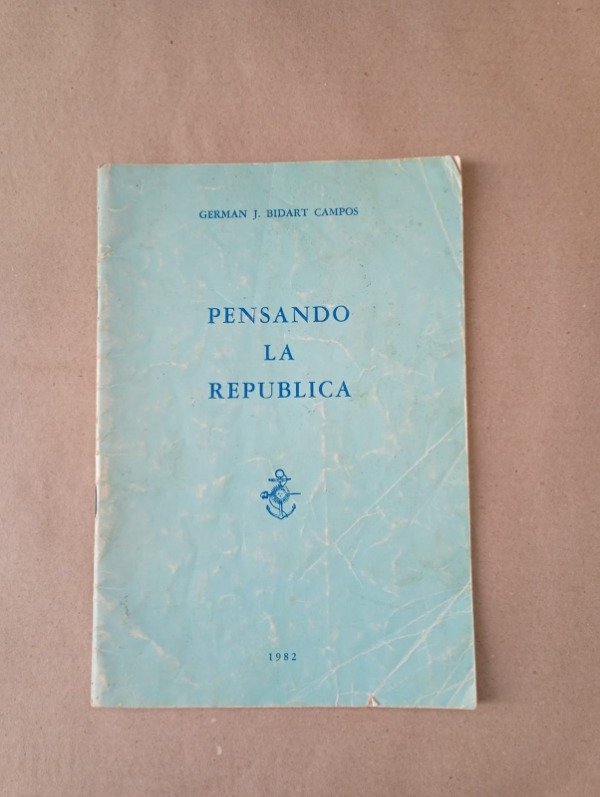 Producto - Pensando la república - Germán J Bidart Campos - Ed Autor 1982