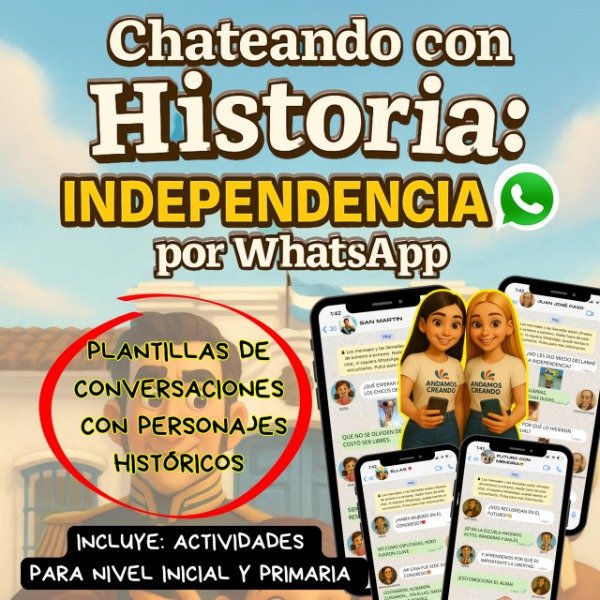 Producto - CHATEANDO CON HISTORIA. INDEPENDENCIA POR WHATSAPP.