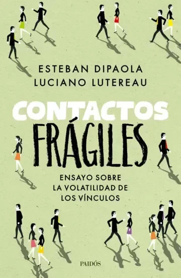 Producto - Contactos frágiles - Esteban Dipaola y Luciano Lutereau