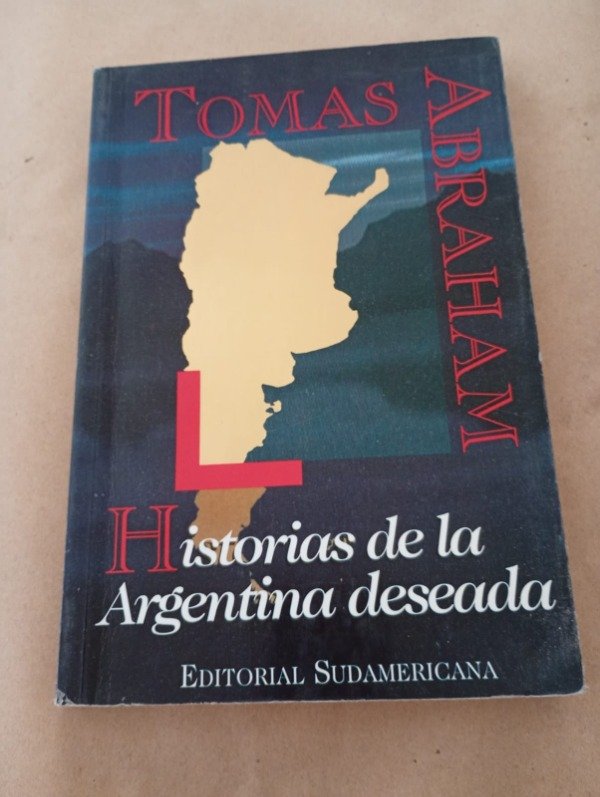 Producto - Historias de la Argentina deseada - Tomás Abraham - Sudamericana 1995