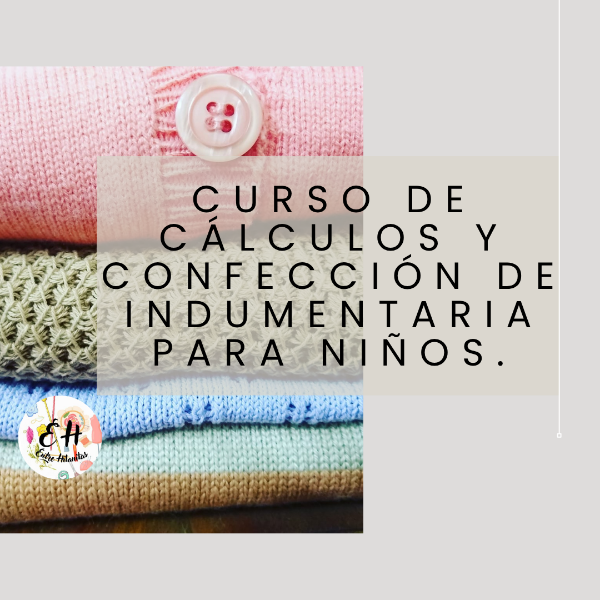 Producto - Curso de Cálculos y Confección de indumentaria tejida para Niños.
