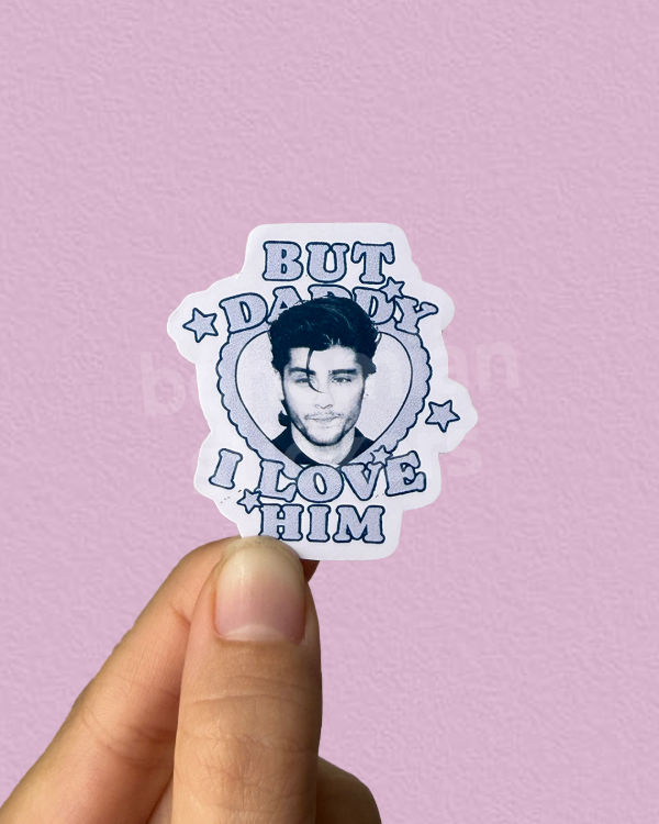 Producto - BUT DADDY I LOVE ZAYN MALIK - Sticker Individual de Zayn Malik