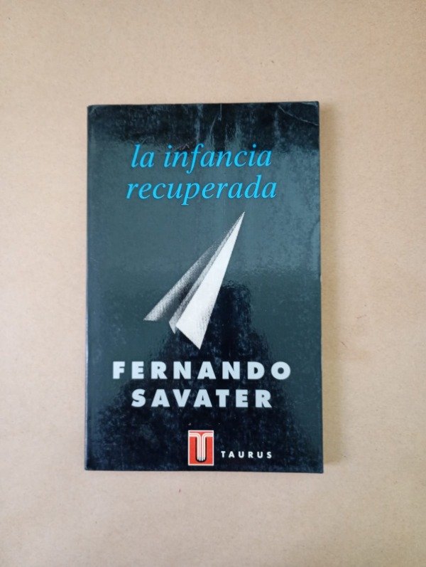 Producto - La infancia recuperada - Fernando Savater - Taurus 1994