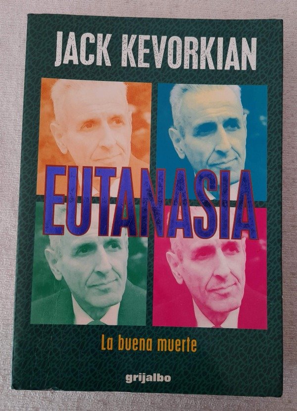 Producto - Eutanasia - Jack Kevorkian - Editorial Grijalbo