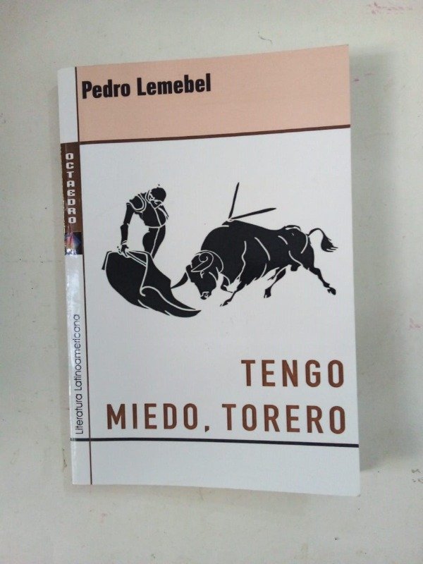 Producto - Tengo miedo torero - Pedro Lemebel - Octaedro 2003