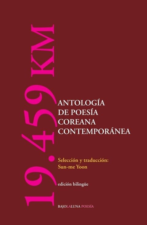 Producto - 19.459 km Antología de poesía coreana contemporánea - VVAA