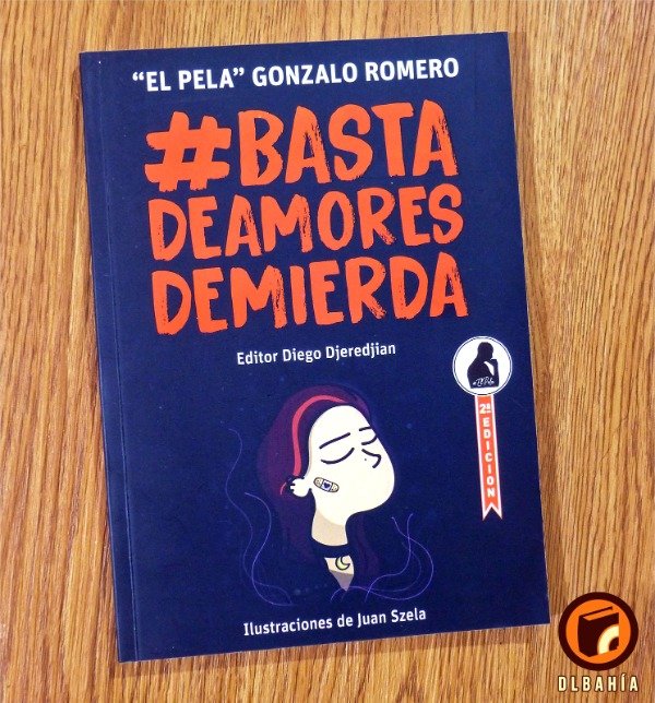 Producto - Basta de amores de mierda - El Pela Gonzalo Romero