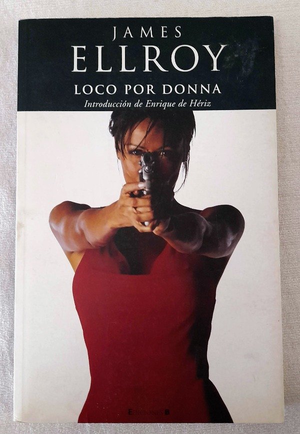 Producto - Loco Por Donna - James Ellroy - Ediciones B - Afluentes