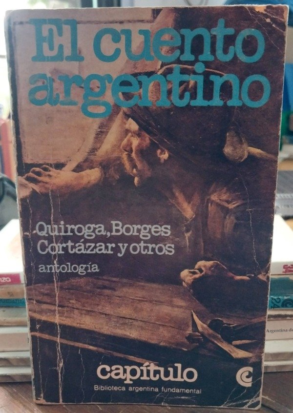 Producto - El cuento argentino QUIROGA BORGES CORTAZAR y otros antologia