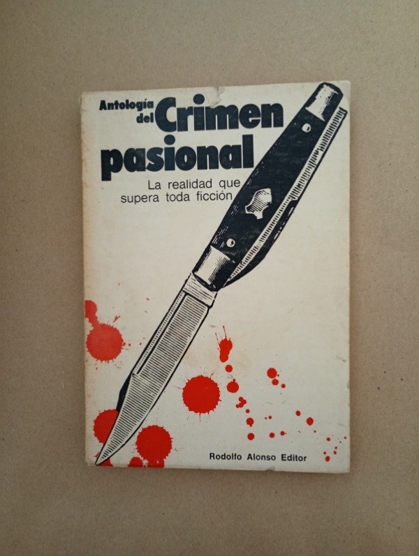 Producto - Antología del crimen pasional - Vicente Zito Lema - Rodolfo Alonso 1970