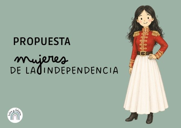 Producto - Propuesta: Mujeres de la independencia