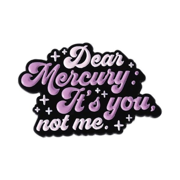 Producto - Pin Dear Mercury: It's you, not me