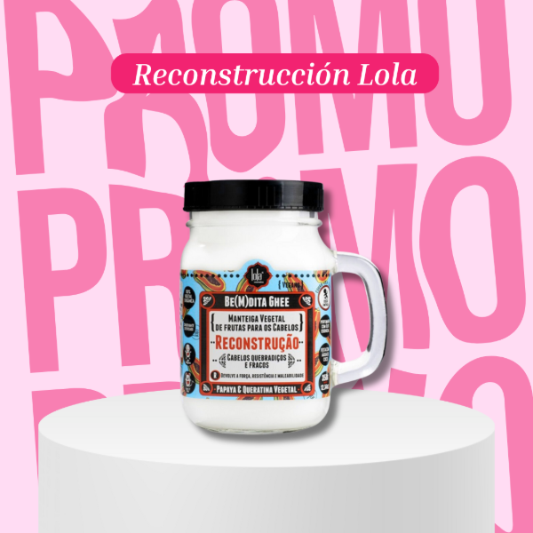 Producto - PROMO RECONSTRUCCION LOLA
