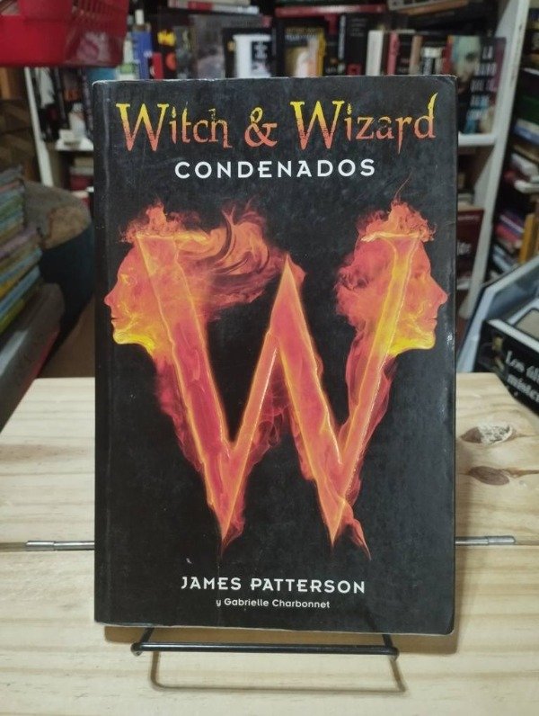Producto - WITCH AND WIZARD: CONDENADOS - James Patterson / Gabrielle Charbonnet