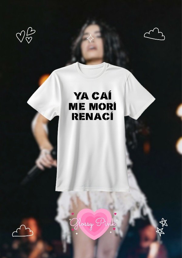 Remera Ya cai me morí renaci