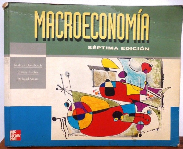 Producto - MACROECONOMIA - 7MA. ED. - DORNBUSCH - FISCHER - STARTZ - MAC GRAU HILL - 2000