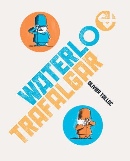 Producto - Waterloo y Trafalgar - Olivier Tallec