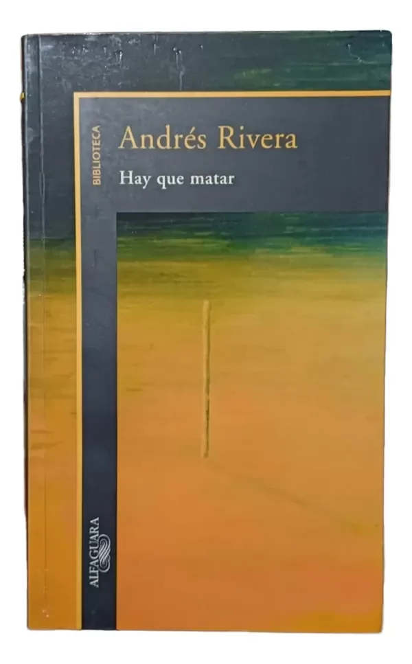 Producto - Hay que matar (usado) - Andrés Rivera