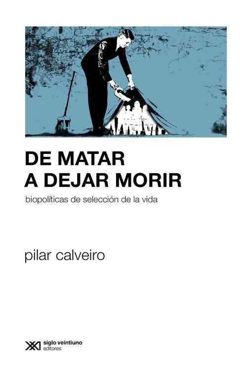 Producto - De matar a dejar morir - Pilar Calveiro