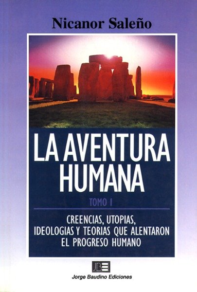 Producto - LA AVENTURA HUMANA - Tomo 1 / Saleño, Nicanor