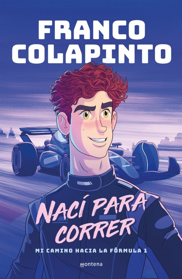Producto - NACI PARA CORRER - MI CAMINO HACIA LA FORMULA 1 - FRANCO COLAPINTO