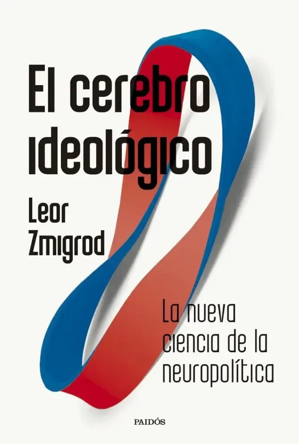 Producto - El cerebro ideológico - Leor Zmigrod
