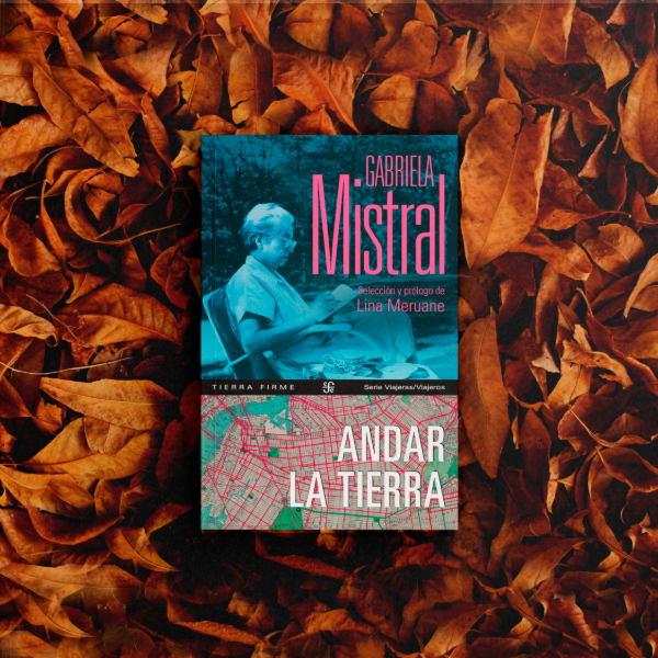 Producto - Andar la tierra - Gabriela Mistral