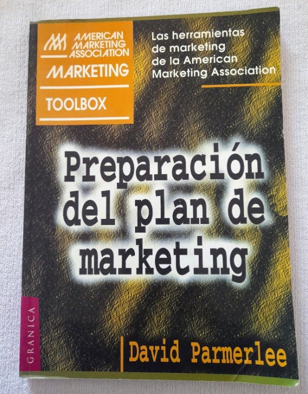 Producto - Preparación Del Plan De Marketing - David Parmerlee - Granica