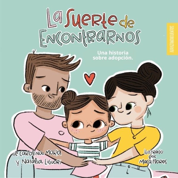 Producto - La Suerte De Encontrarnos - Carolina Mora - Abrazandocuentos