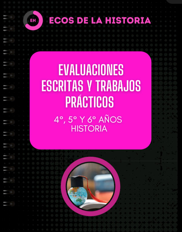 Producto - COMBO-Evaluaciones escritas y TPs- 4to, 5to y 6toHistoria